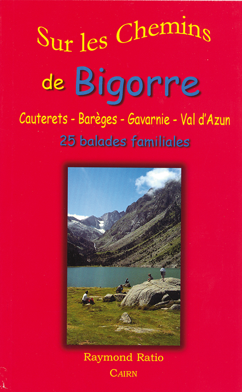 Bigorre - Cauterets, Barèges, Gavarnie, Val d'Azun