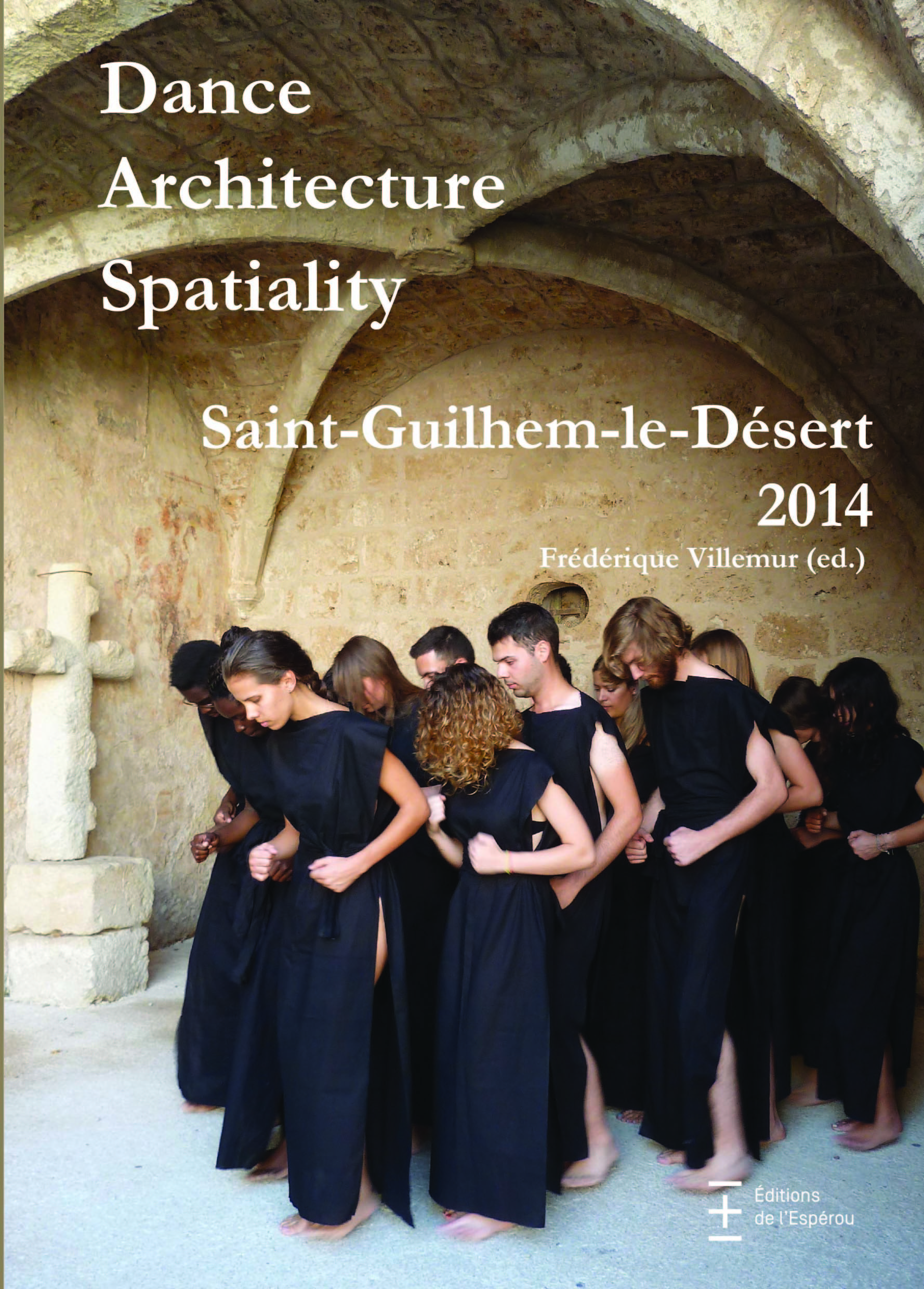 Dance Architecture Spatiality : Saint-Guilhem-le-Désert 2014