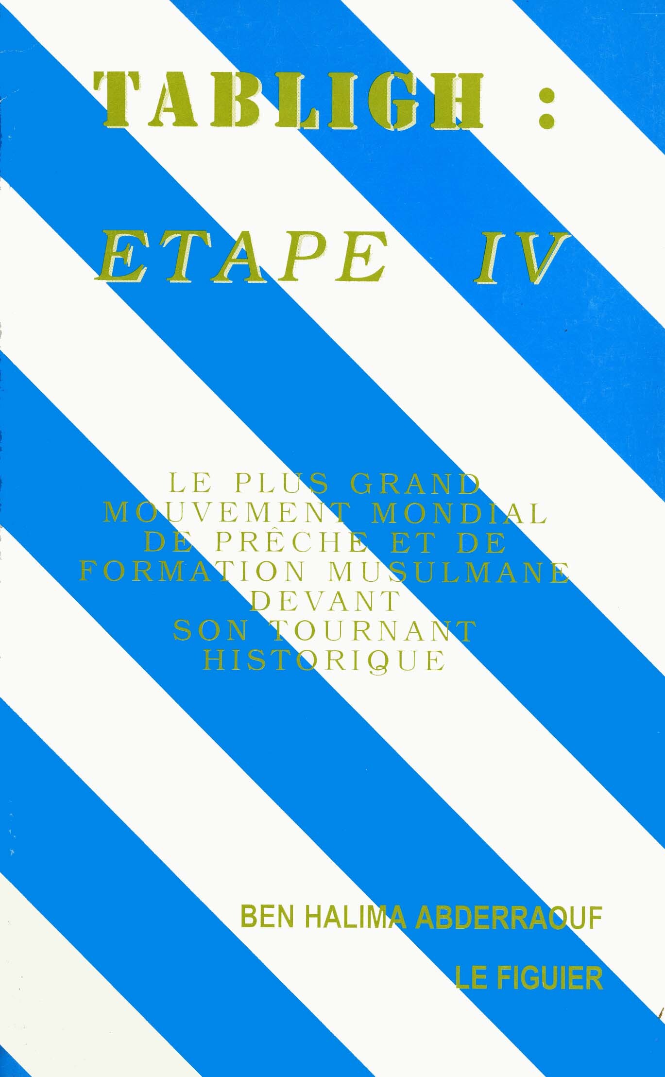 Tabligh  Etape IV