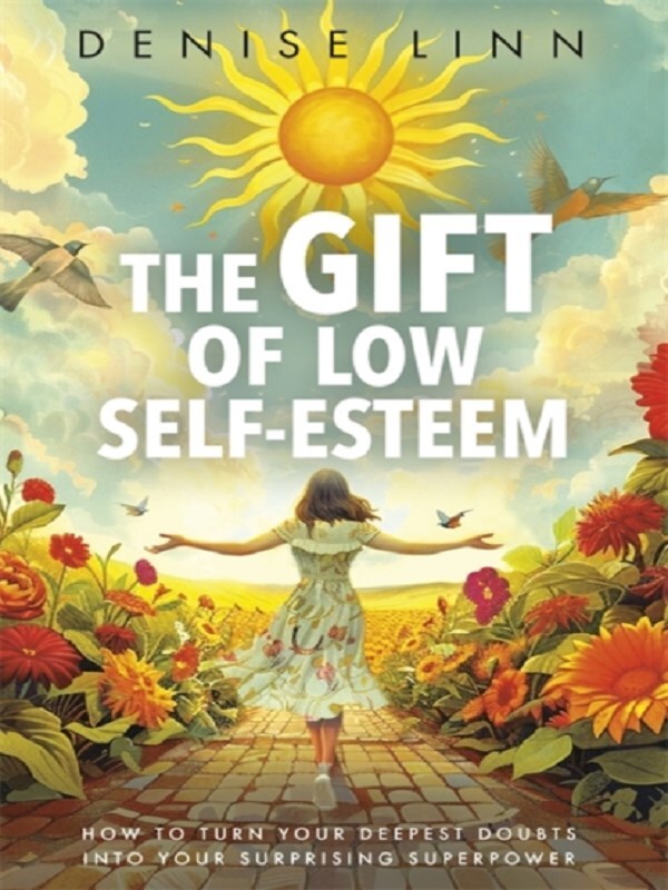 The Gift of Low Self-Esteem