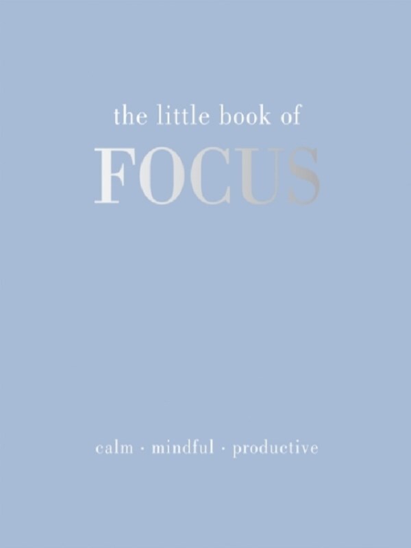 The Little Book of Focus