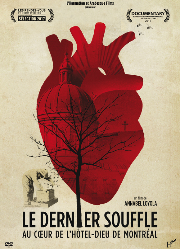 LE DERNIER SOUFFLE, AU COEUR DE L'HOTEL-DIEU DE MONTREAL