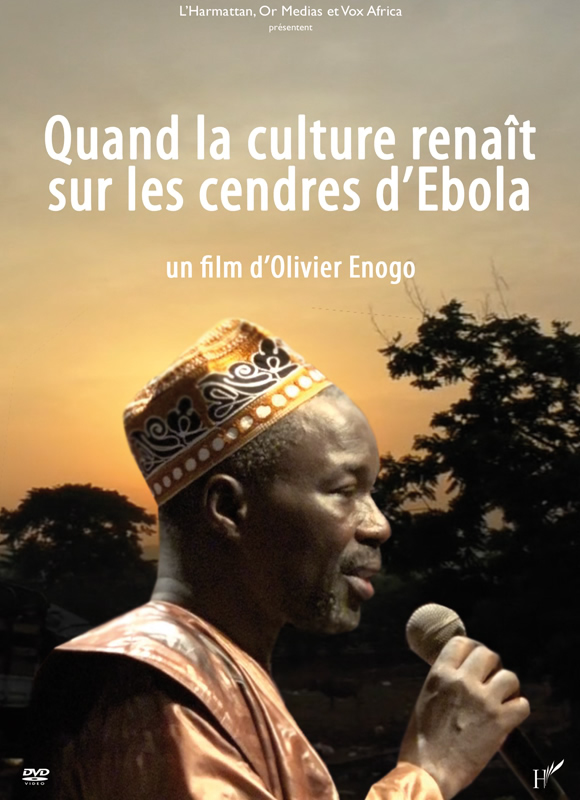 QUAND LA CULTURE RENAIT SUR LES CENDRES D'EBOLA