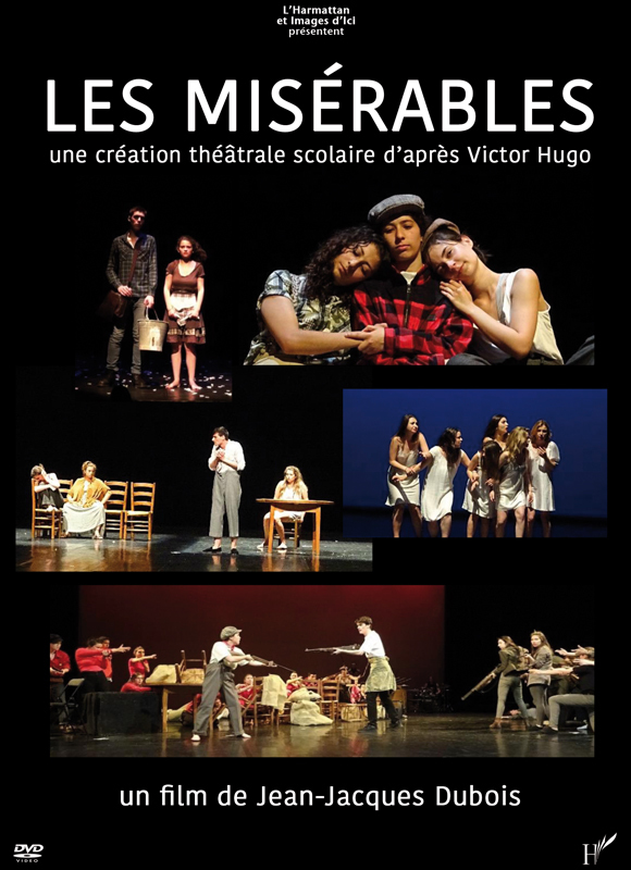 LES MISERABLES UNE CREATION THEATRALE