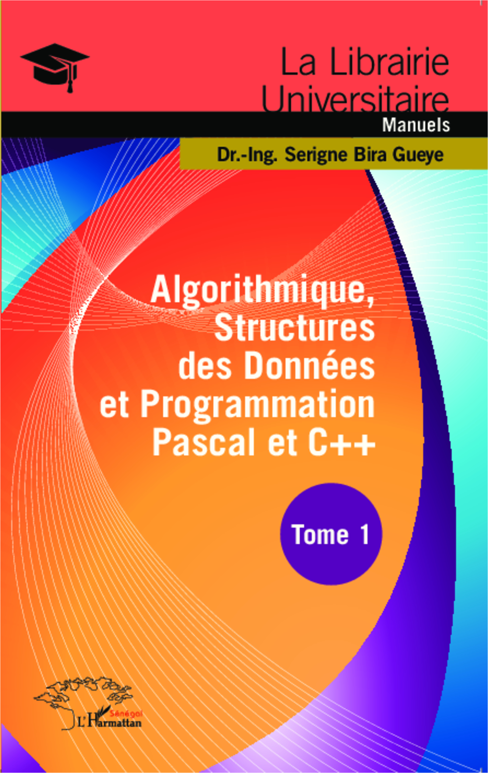 Algorithmique, Structures des Données et Programmation Pascal et C++ Tome 1