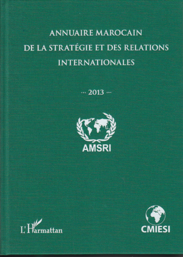 Annuaire marocain de la stratégie et des relations internationales (2013)
