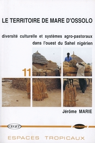 Le territoire de mare d'Ossolo - diversité culturelle et systèmes agro-pastoraux dans l'ouest du Sahel nigérien