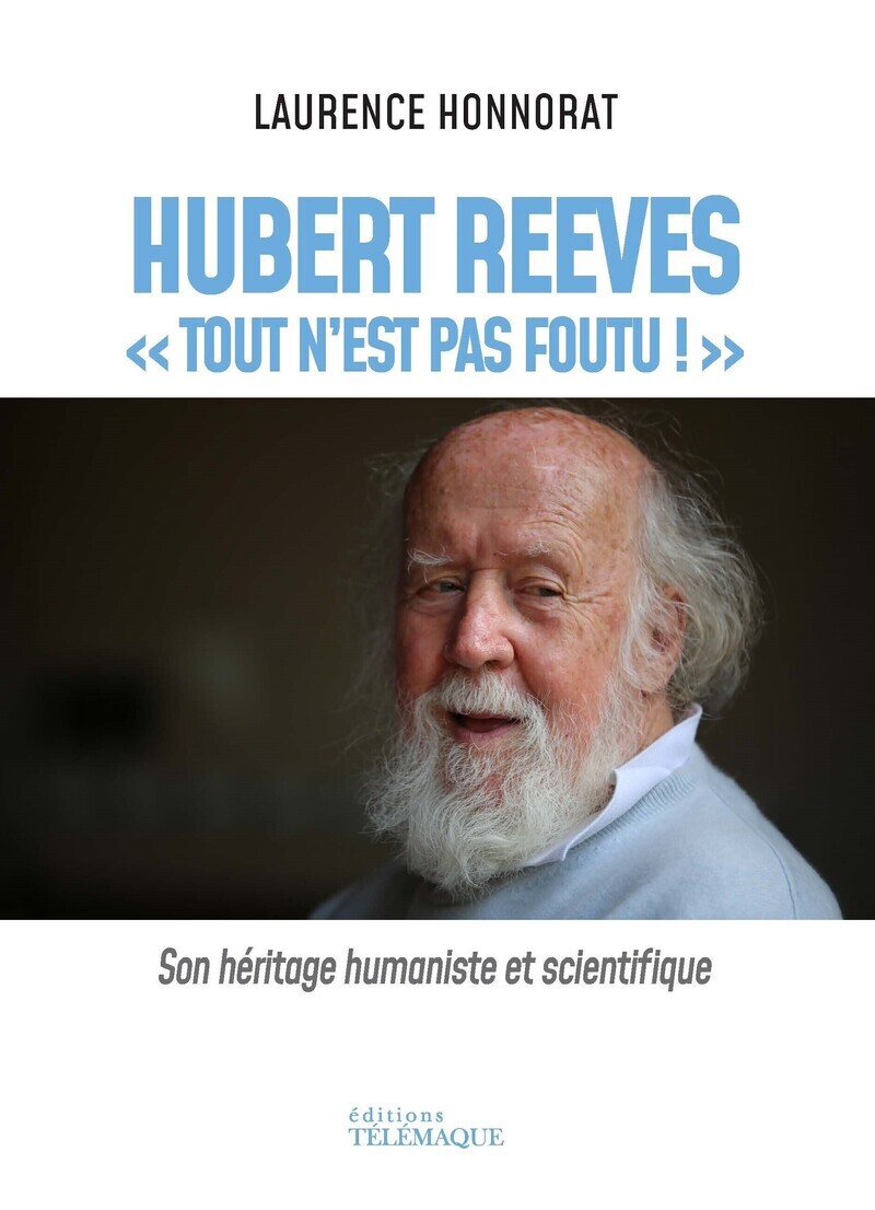 Hubert Reeves - "Tout n'est pas foutu !"