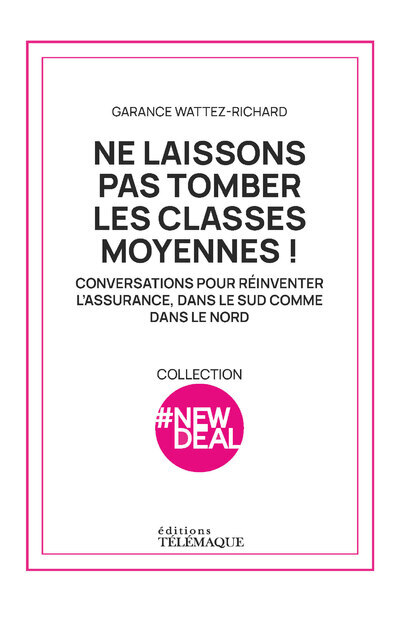 Ne laissons pas tomber les classes moyennes ! - Conversations pour réinventer l'assurance, dans le sud comme dans le nord