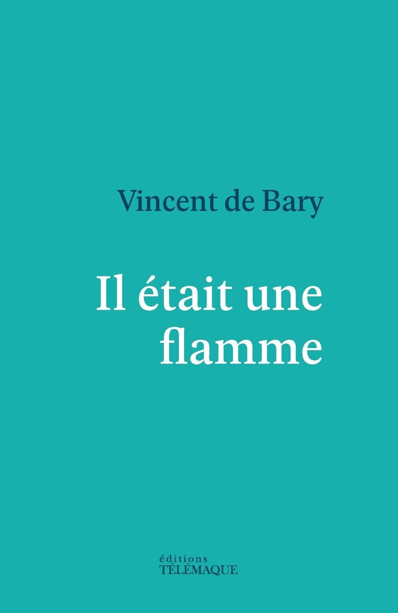 Il était une flamme