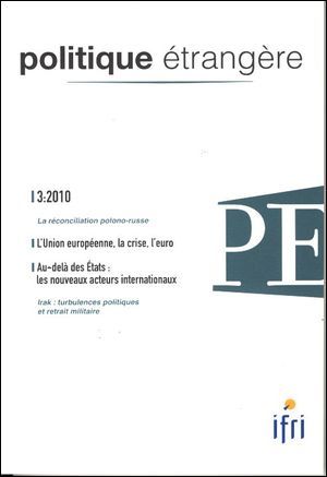 Politique Etrangere N°3-2010 : L'Union Europeenne, La Crise, L'Euro
