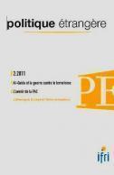 Politique Etrangere N°2-2011 : Al-Qaida Et La Guerre Contre Le Terrorisme