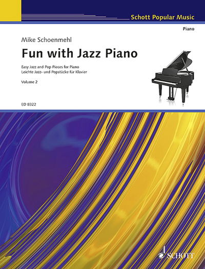 MIKE SCHOENMEHL :  FUN WITH JAZZ PIANO BAND 2 - EASY JAZZ AND POP PIECES FOR NEWCOMERS - PIANO