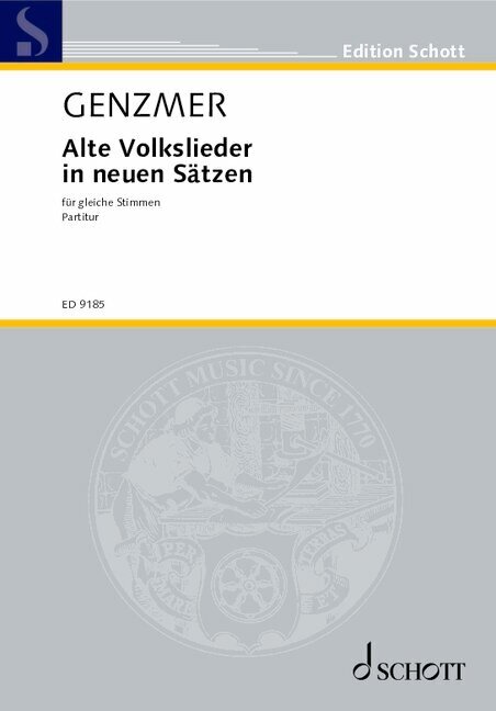 Alte Volkslieder in neuen Sätzen