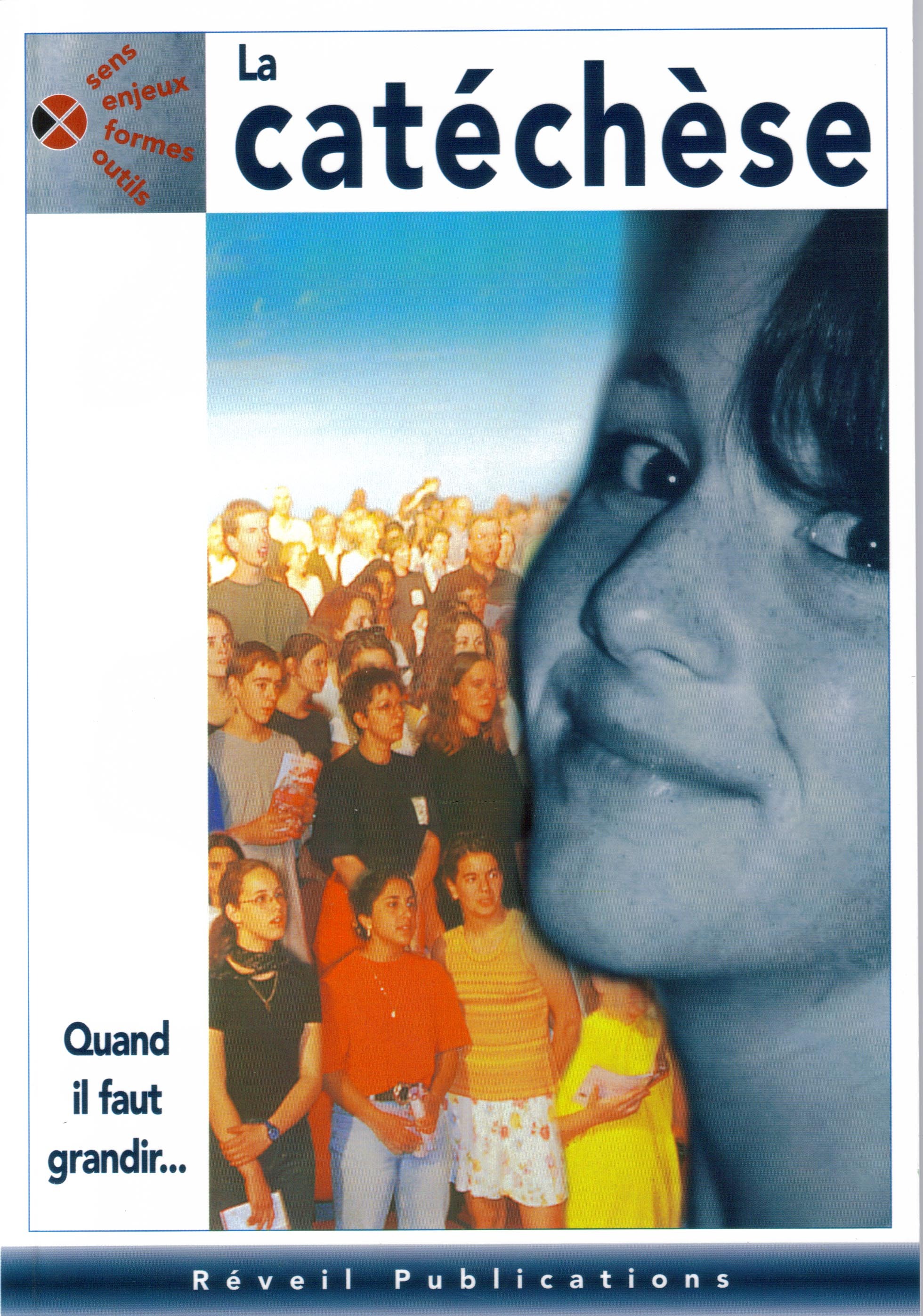 La catéchèse - Quand il faut grandir...