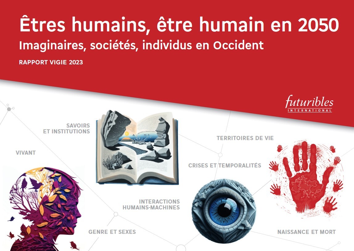 Rapport Vigie 2023. Êtres humains, être humain en 2050. Imaginaires, sociétés, individus en Occident