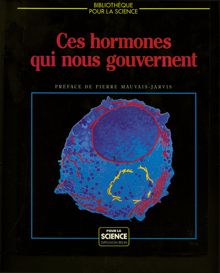 Ces hormones qui nous gouvernent