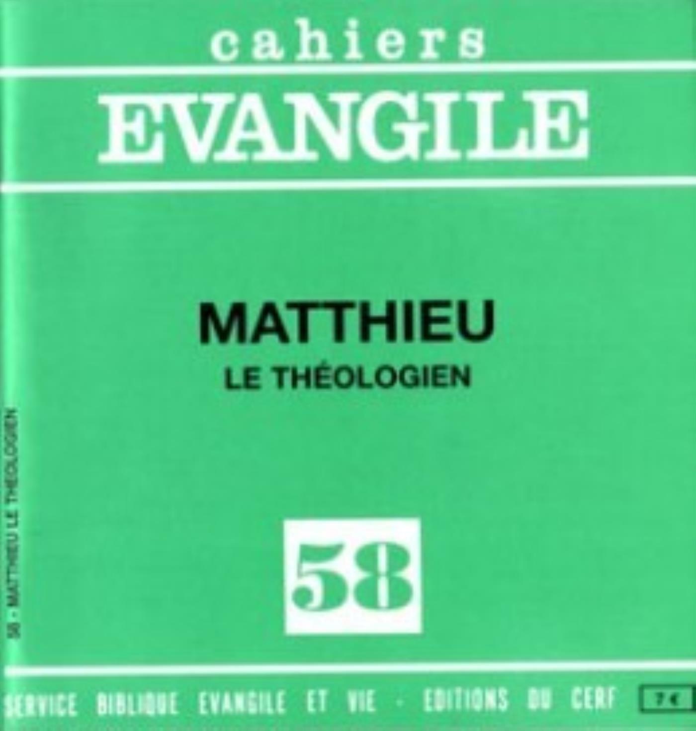 CAHIERS EVANGILE - NUMERO 58 MATTHIEU LE THEOLOGIEN