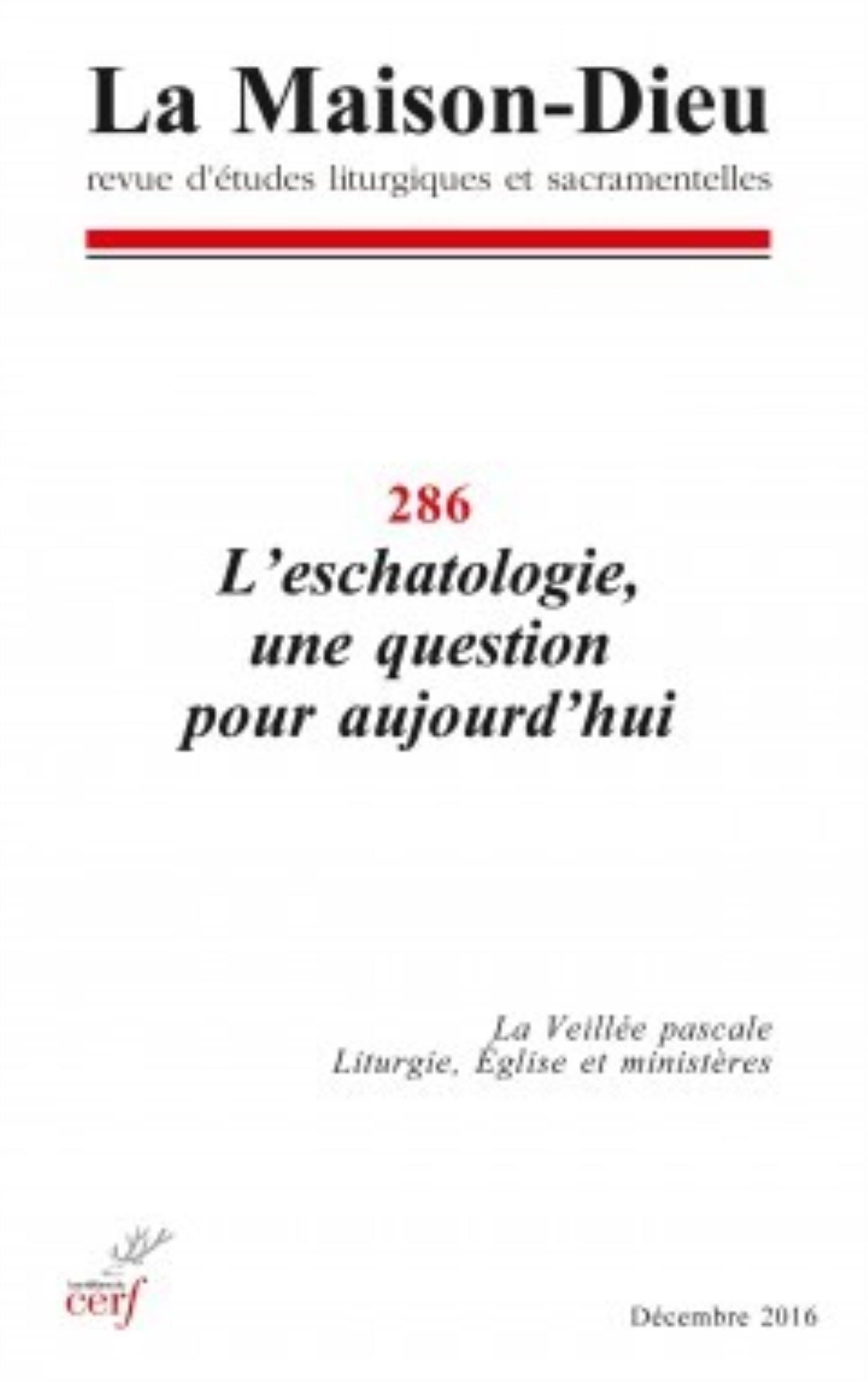 LA MAISON-DIEU NUMERO 286 L'ESCHATOLOGIE, UNE QUESTION POUR AUJOURD'HUI