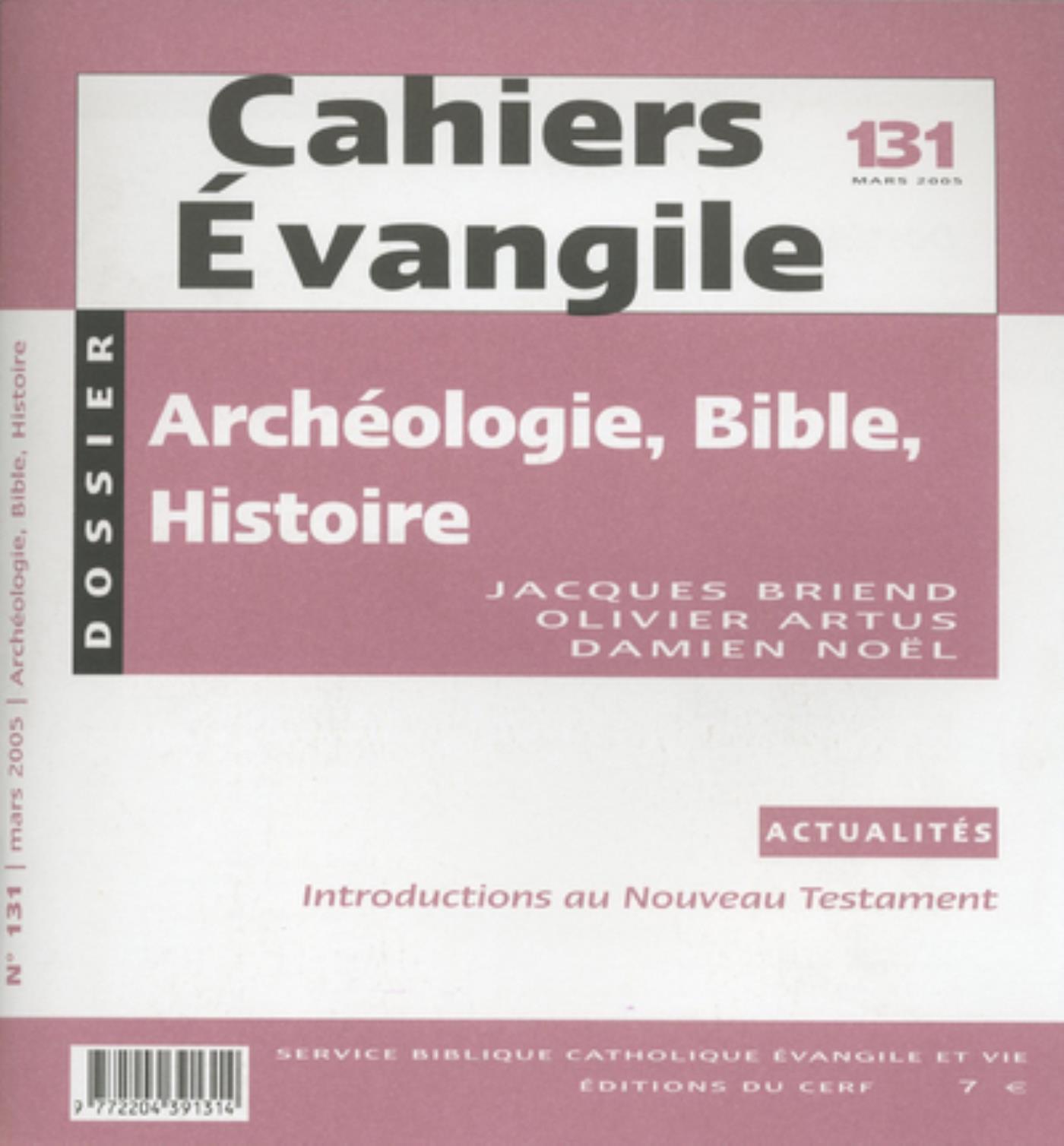 CAHIERS EVANGILE - NUMERO 131 ARCHEOLOGIE, BIBLE,HISTOIRE
