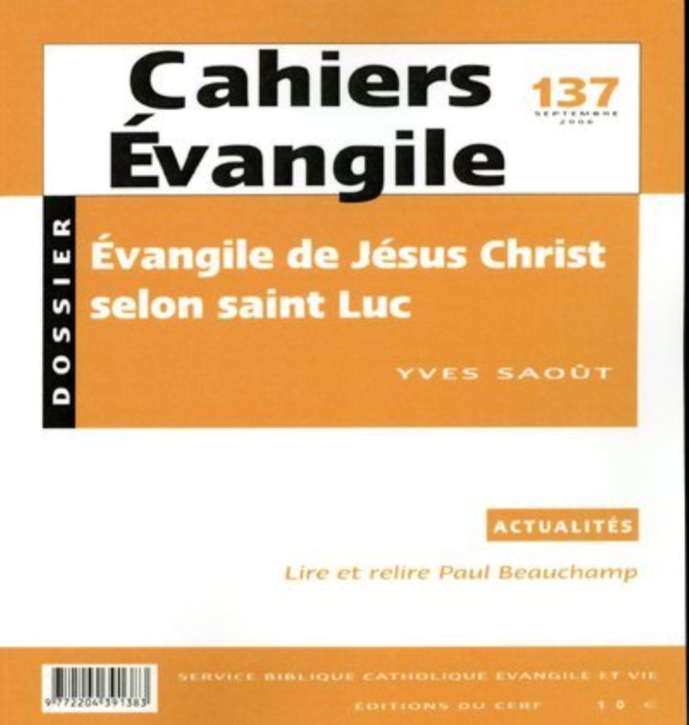 CAHIERS EVANGILE - NUMERO 137 L'ÉVANGILE DE JESUSCHRIST SELON SAINT LUC