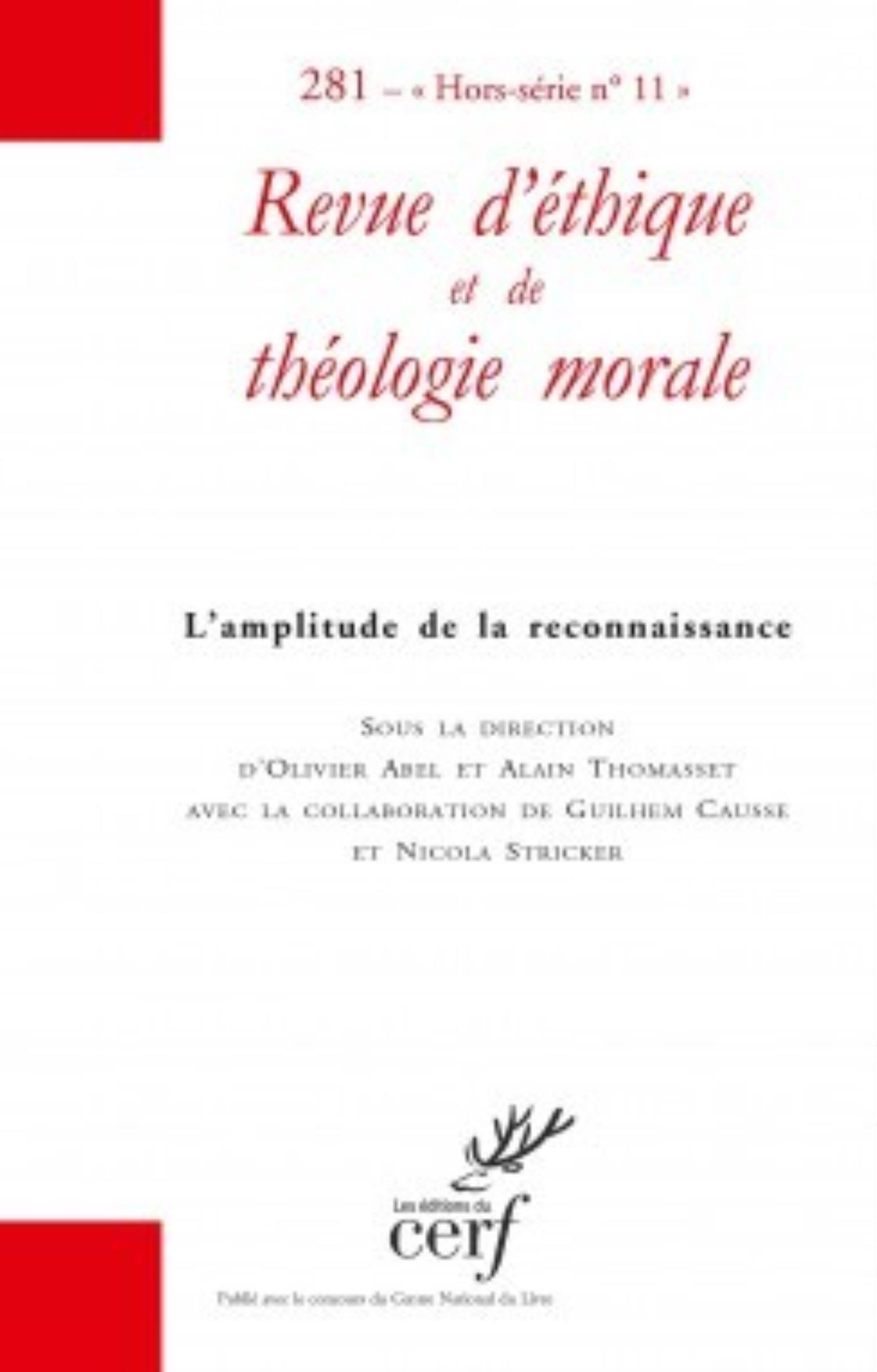 REVUE D'ETHIQUE ET DE THEOLOGIE MORALE NUMERO 281HORS SERIE N11 L'AMPLITUDE DE LA RECONNAISSANCE