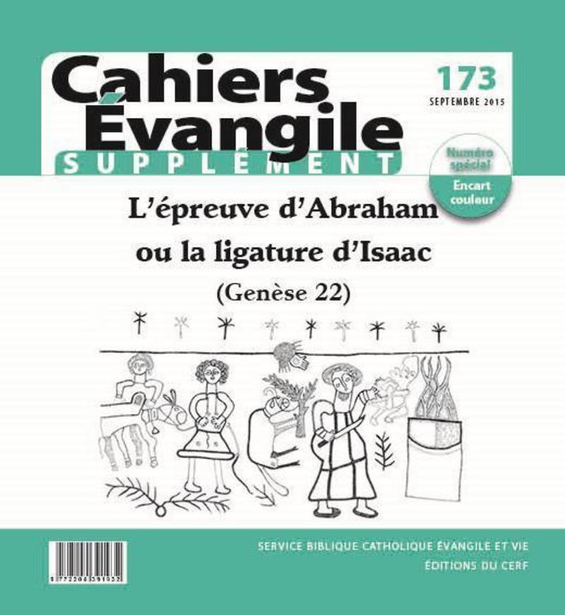 CAHIERS EVANGILE SUPPLEMENT - NUMERO 173 L'EPREUVED'ABRAHAM OU LA LIGATURE D'ISAAC (GENESE 22)