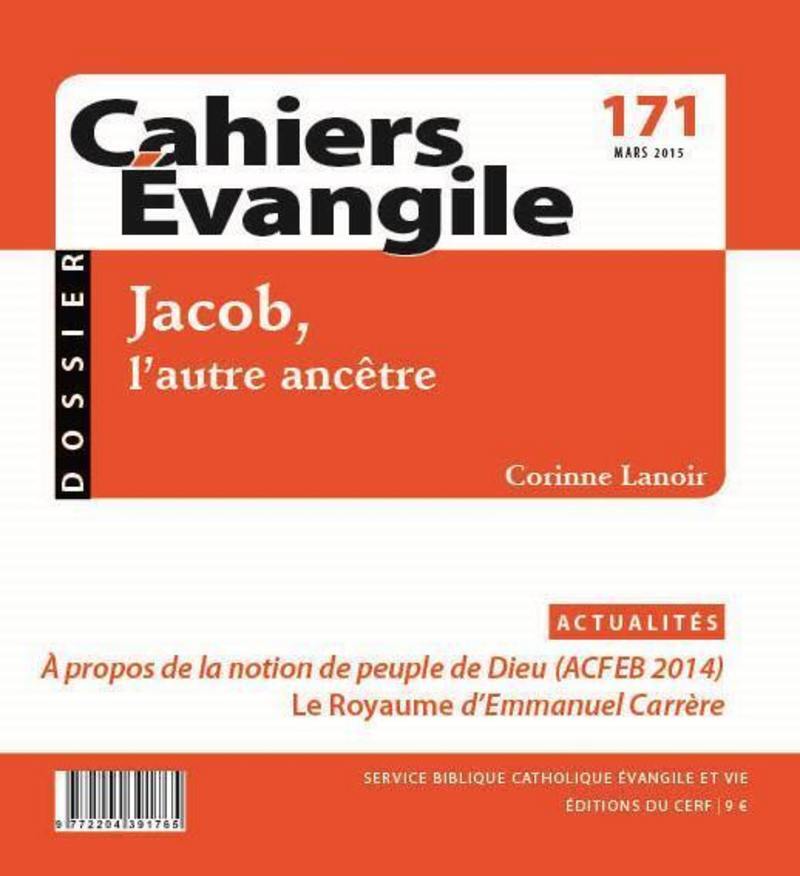 CAHIERS EVANGILE - NUMERO 171 JACOB, L'AUTRE ANCETRE