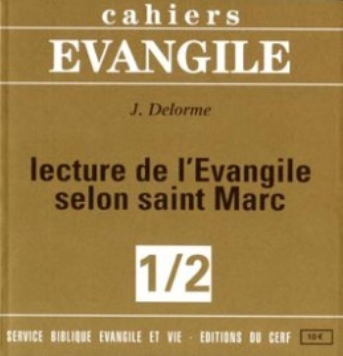 CAHIERS EVANGILE - LECTURE DE L'EVANGILE SELON SAINT MARC (1/2)