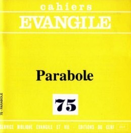 CAHIERS EVANGILE NUMERO 75 PARABOLE