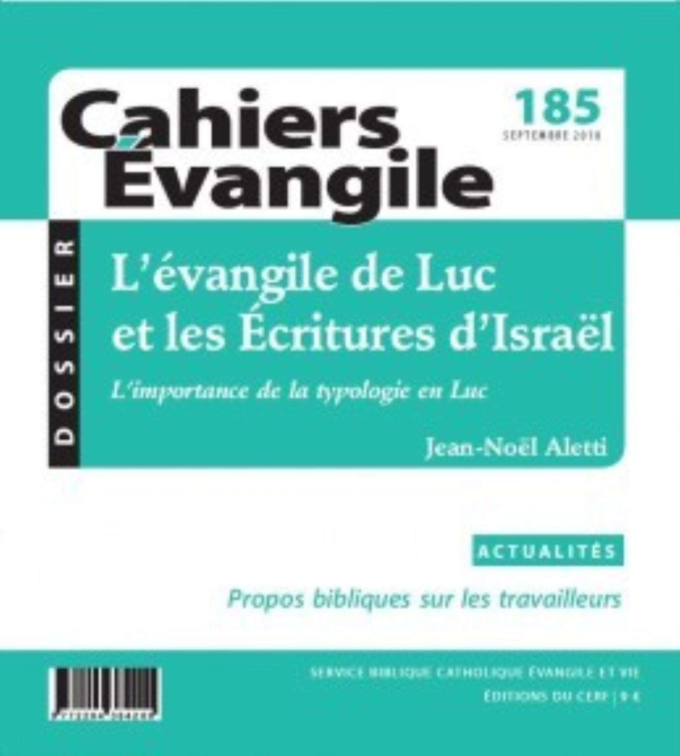 CAHIERS EVANGILE - NUMERO 185 L'EVANGILE DE LUC ETLES ECRITURES D'ISRAEL