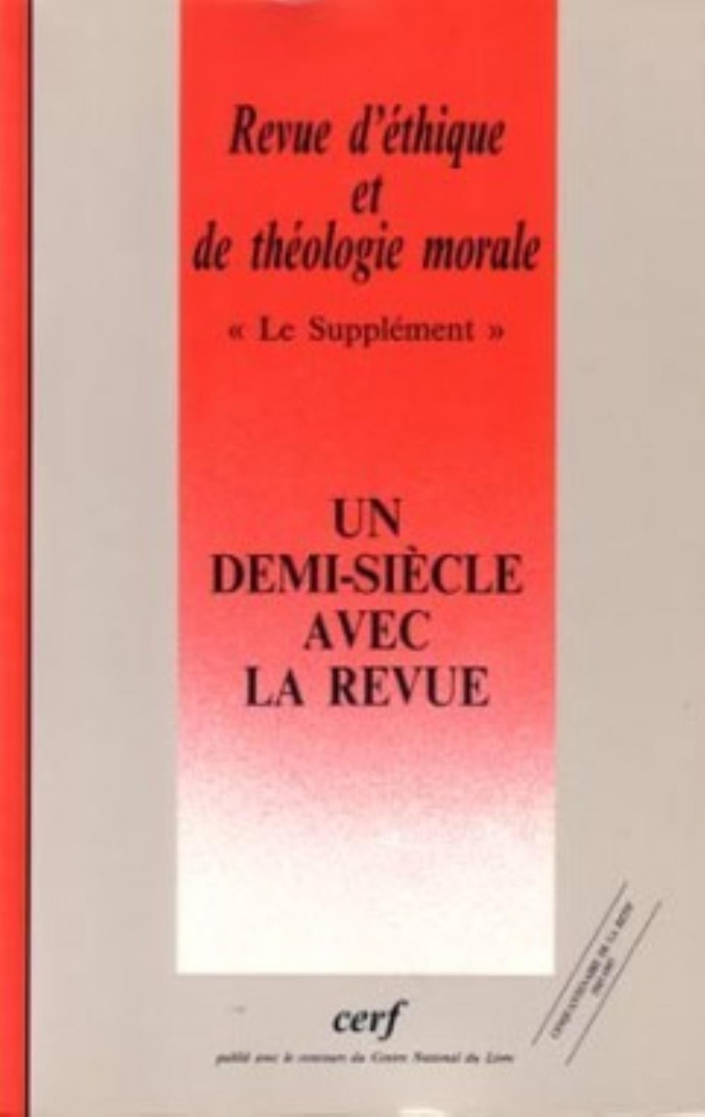 REVUE D'ETHIQUE ET DE THEOLOGIE MORALE NUMERO 203UN DEMI-SIECLE AVEC LA REVUE