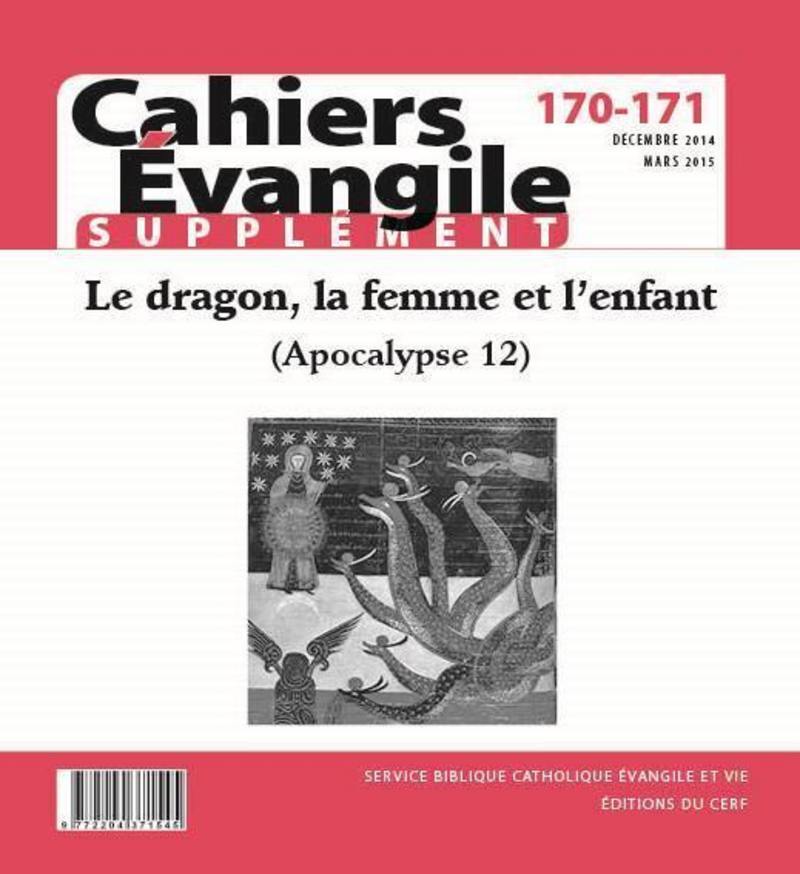 CAHIERS EVANGILE SUPPLEMENT - NUMERO 170-171 LE DRAGON, LA FEMME ET L'ENFANT (APOCALYPSE 12)