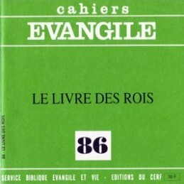 CAHIERS EVANGILE - NUMERO 86 LE LIVRE DES ROIS