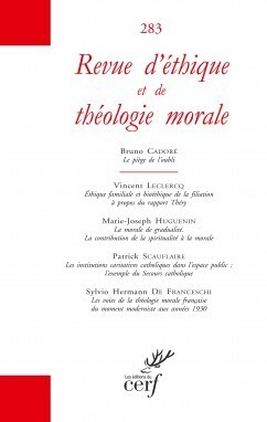 REVUE D'ETHIQUE ET DE THEOLOGIE MORALE - NUMERO 283