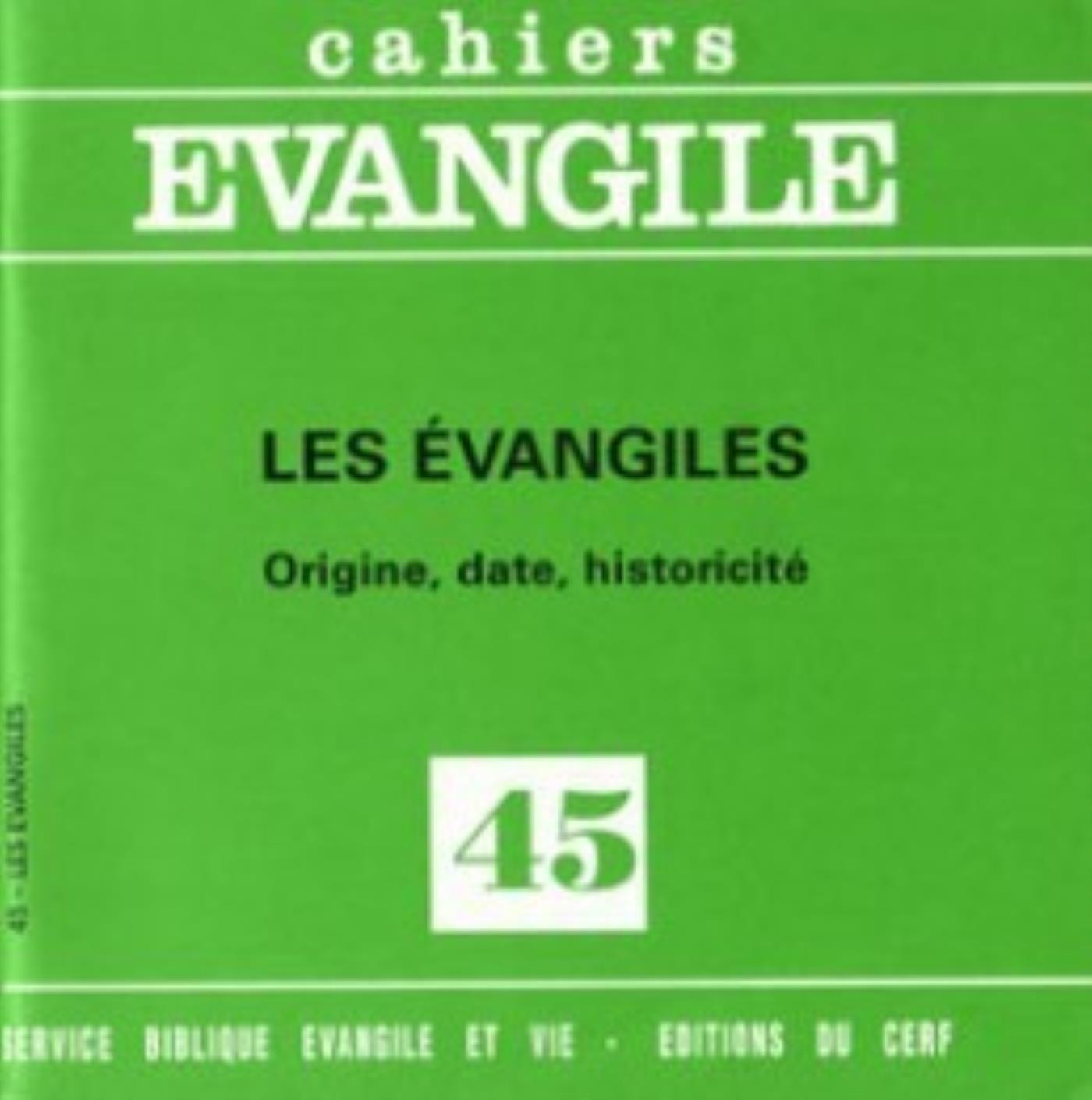 CAHIERS EVANGILE NUMERO 45 LES EVANGILES
