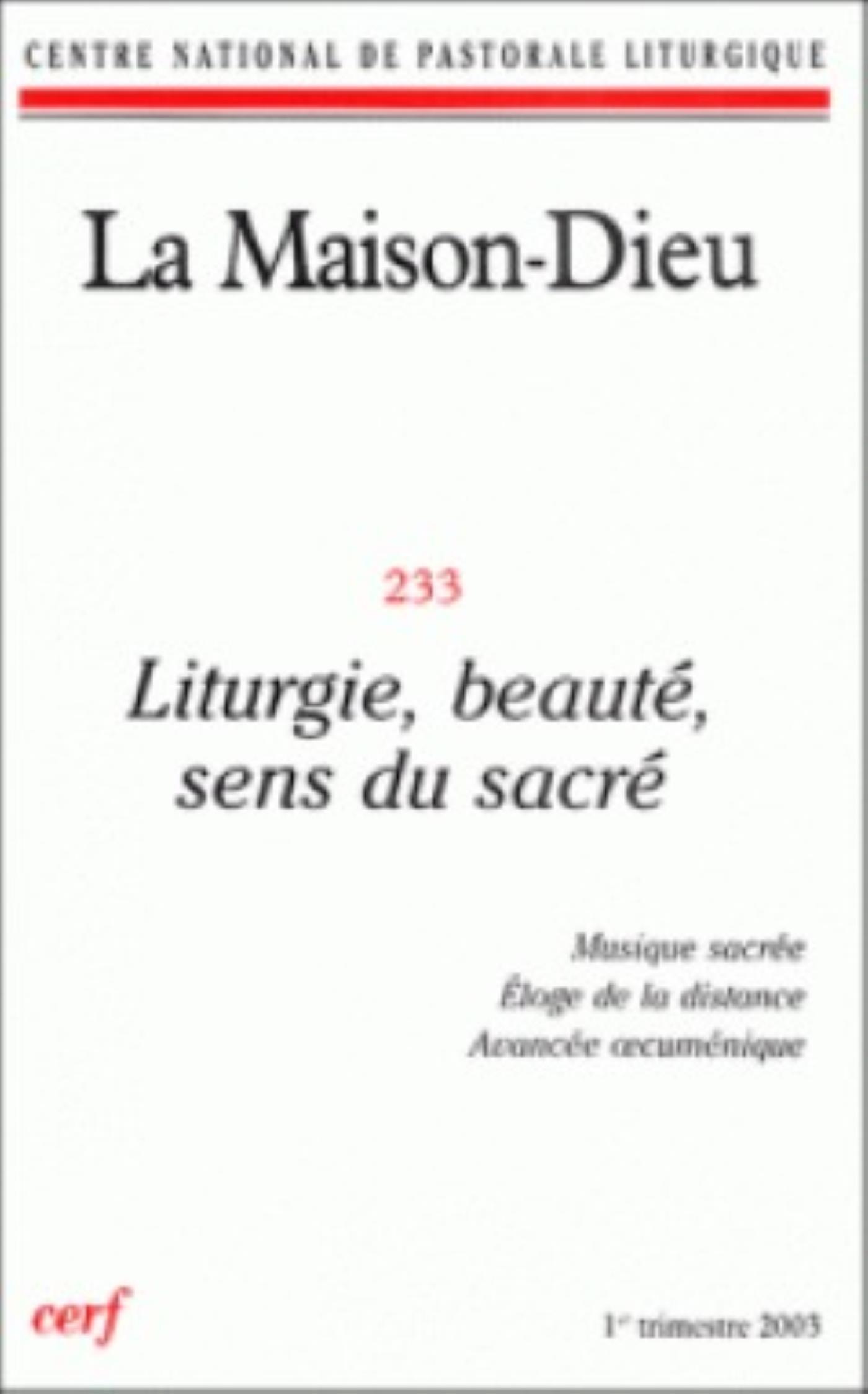 LA MAISON-DIEU NUMERO 233 LITURGIE, BEAUTE, SENS DU SACRE