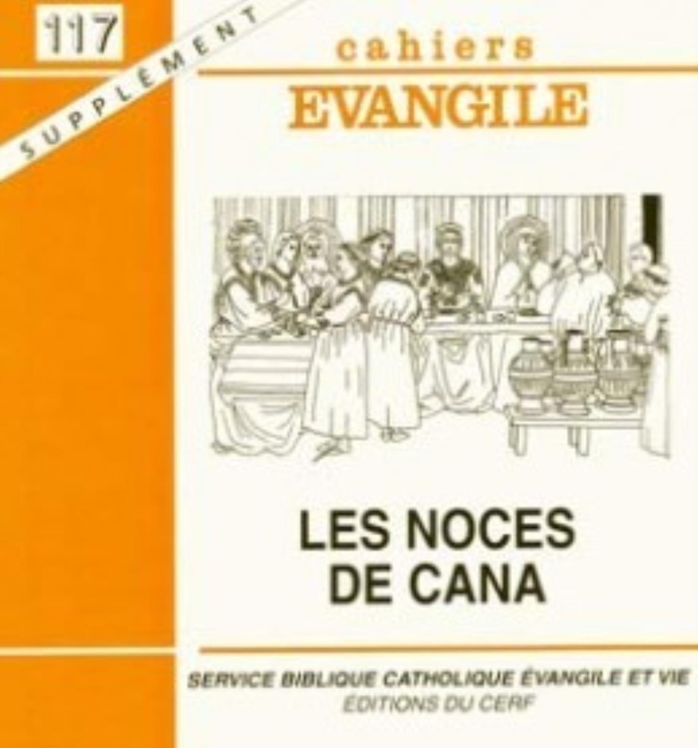 CAHIERS EVANGILE SUPPLEMENT NUMERO 117 LES NOCES DE CANA