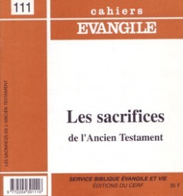 CAHIERS EVANGILE NUMERO 111 LES SACRIFICES DE L'ANCIEN TESTAMENT
