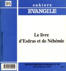 CAHIERS EVANGILE NUMERO 95 LE LIVRE D'ESDRAS ET DENEHEMIE