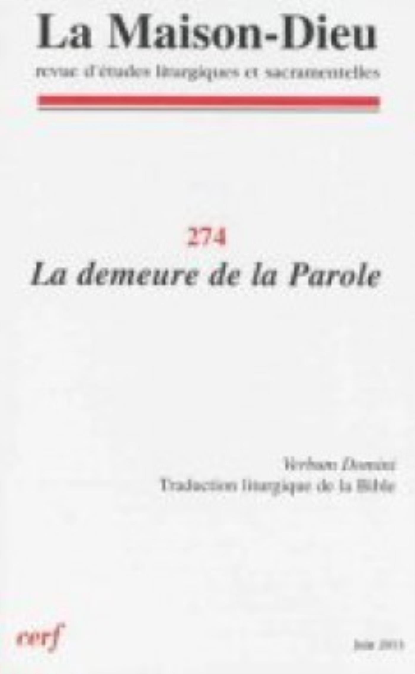 LA MAISON-DIEU NUMERO 274 LA DEMEURE DE LA PAROLE