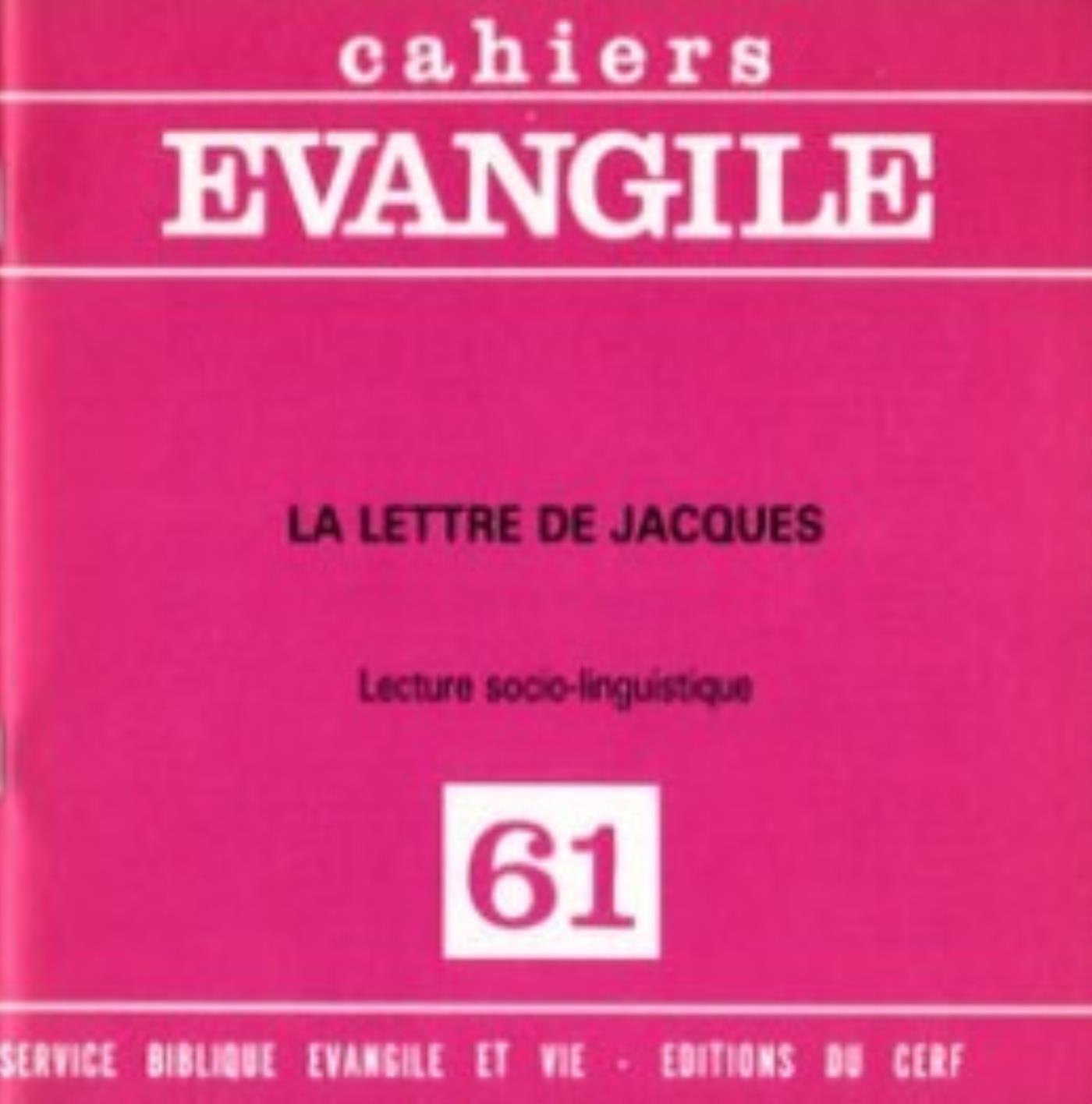 CAHIERS EVANGILE NUMERO 61 LA LETTRE DE JACQUES