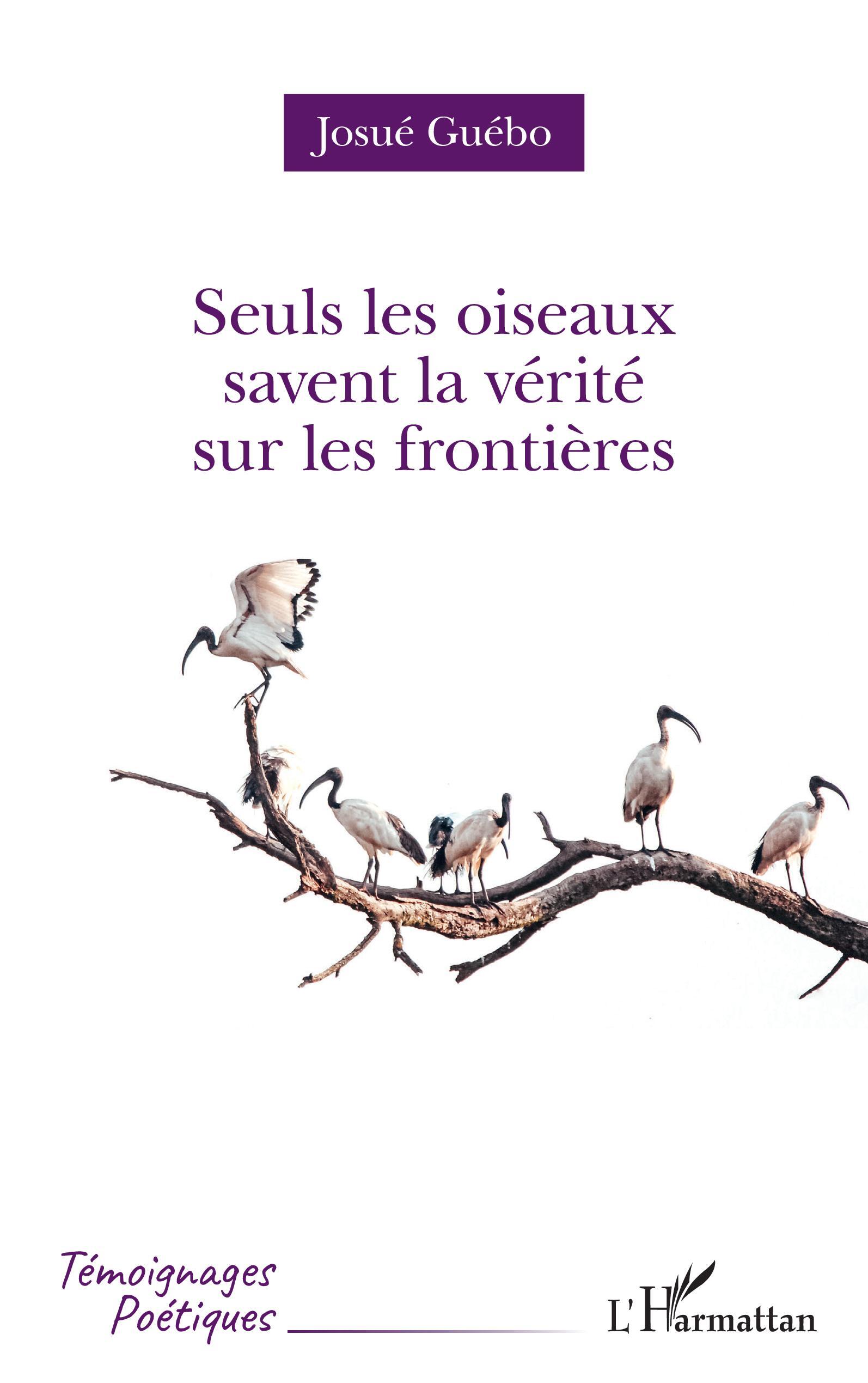Seuls les oiseaux savent la vérité sur les frontières