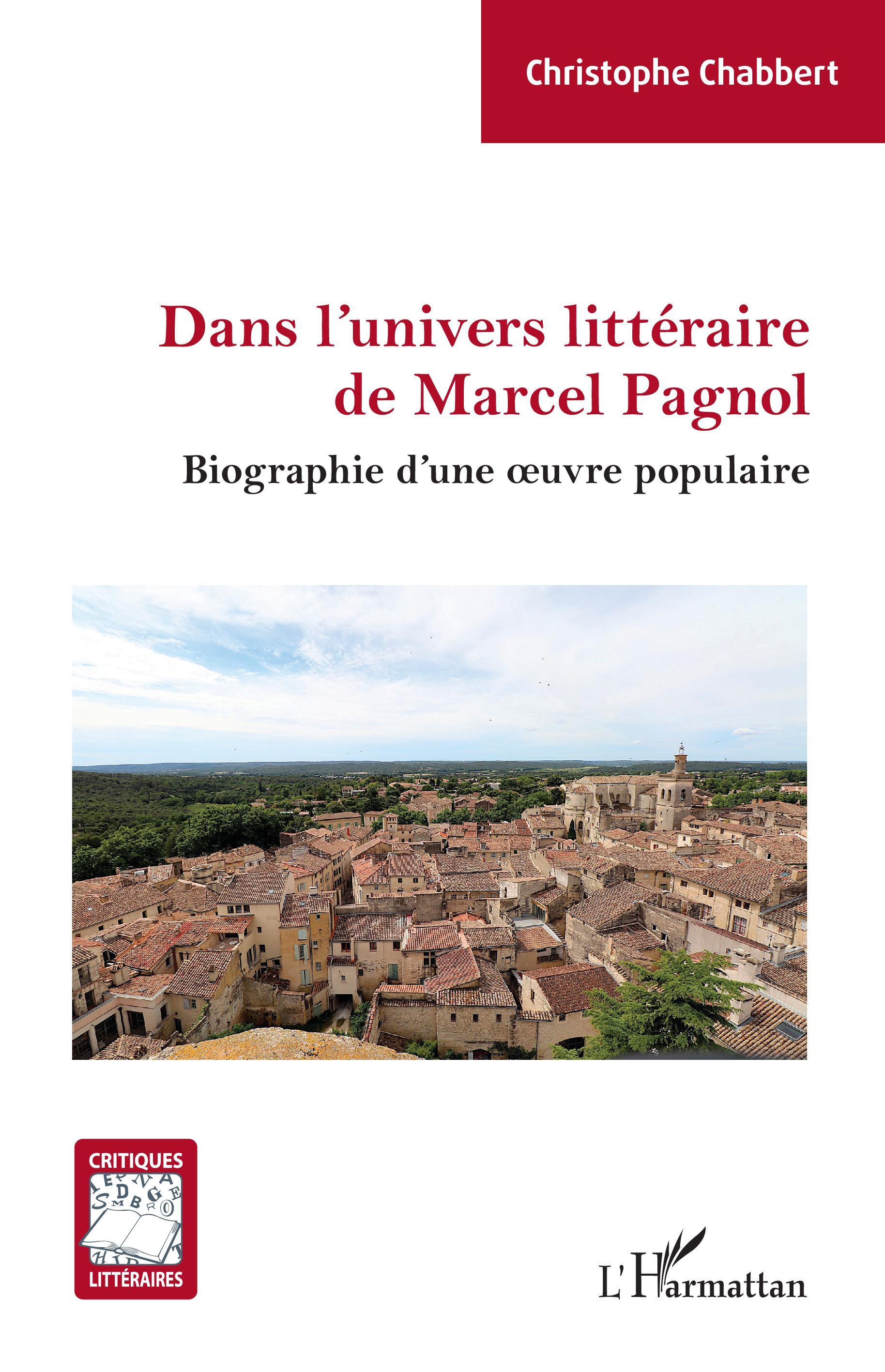 Dans l'univers littéraire de Marcel Pagnol
