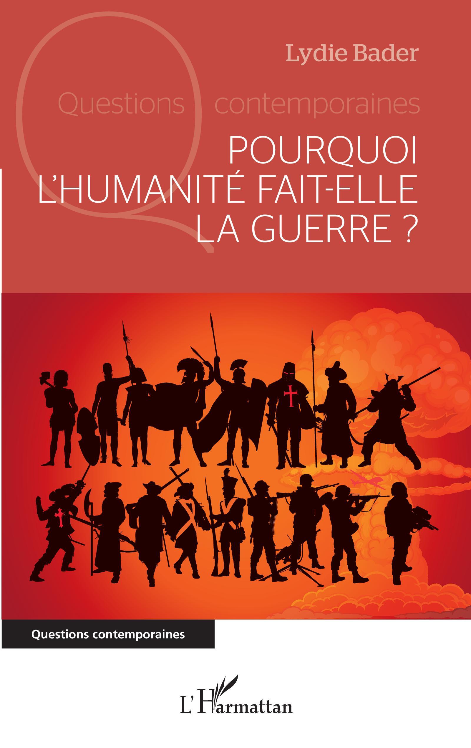 Pourquoi l'humanité fait-elle la guerre ?