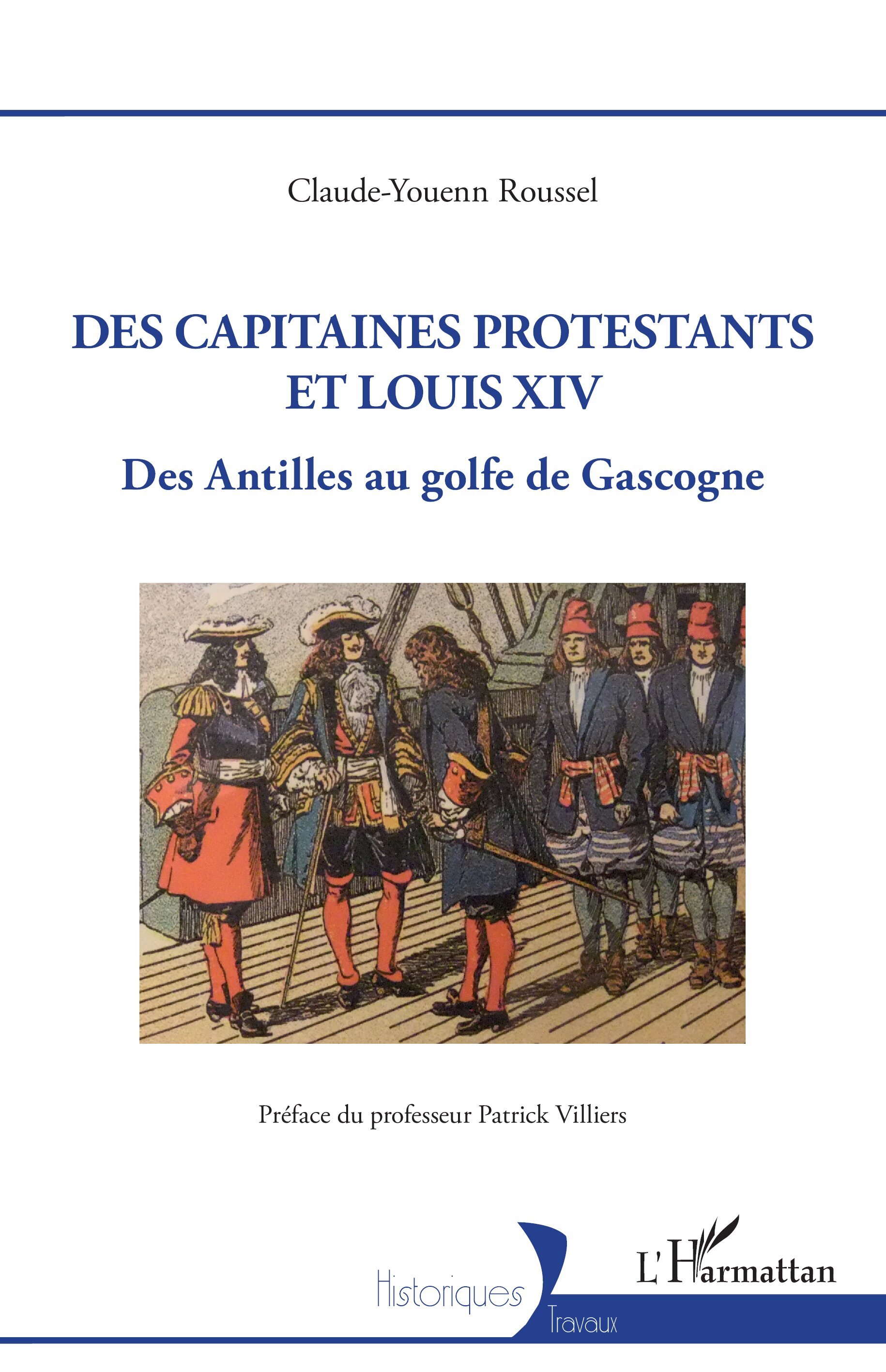 Des capitaines protestants et Louis XIV