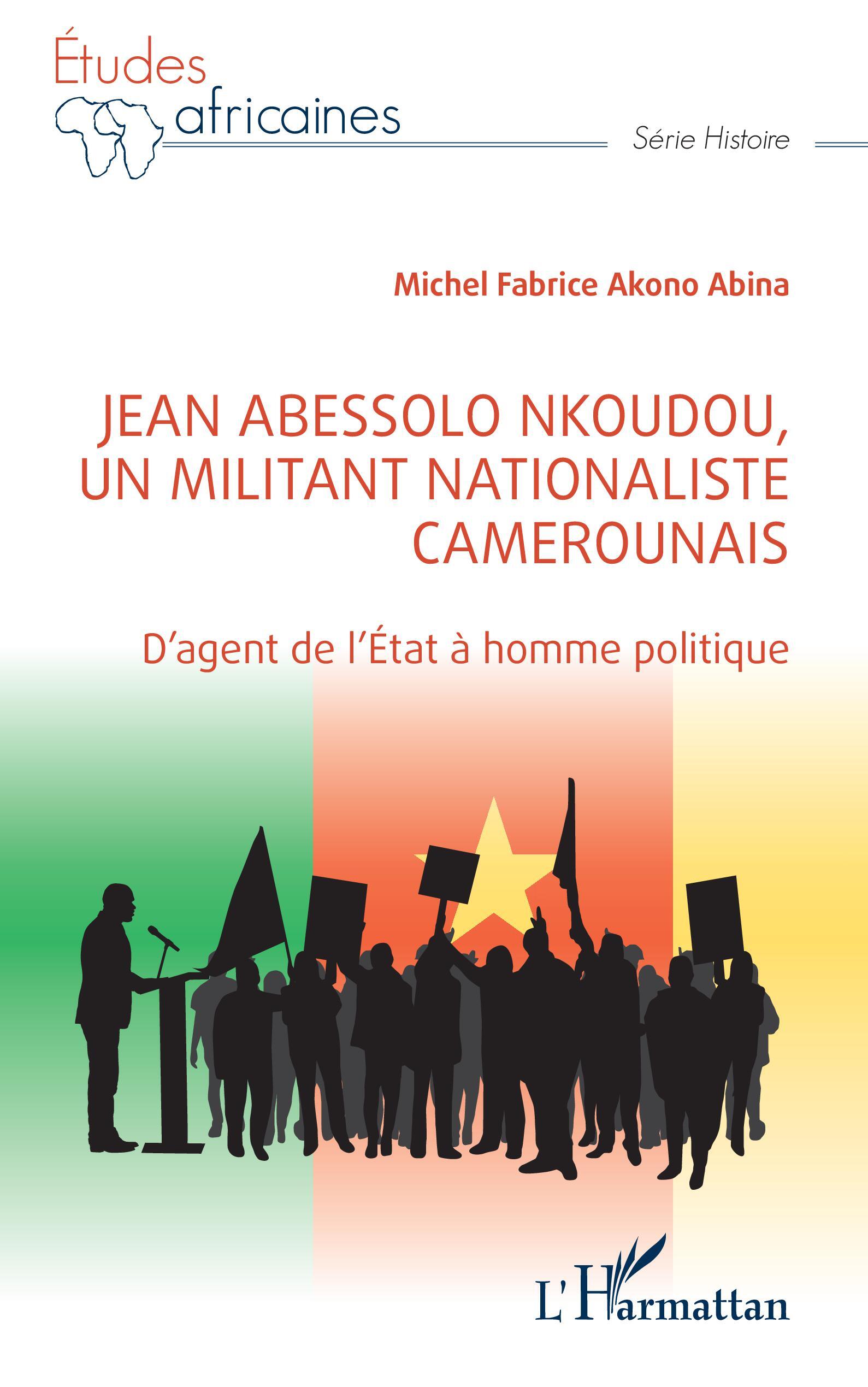 Jean Abessolo Nkoudou, un militant nationaliste camerounais