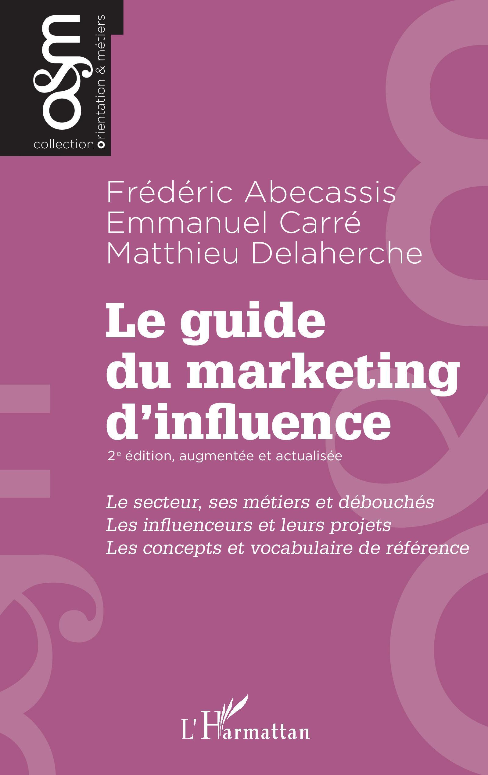 Le guide du marketing d'influence - 2e édition, augmentée et actualisée