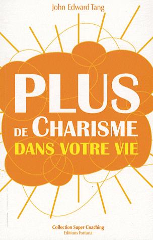 Plus de charisme dans votre vie