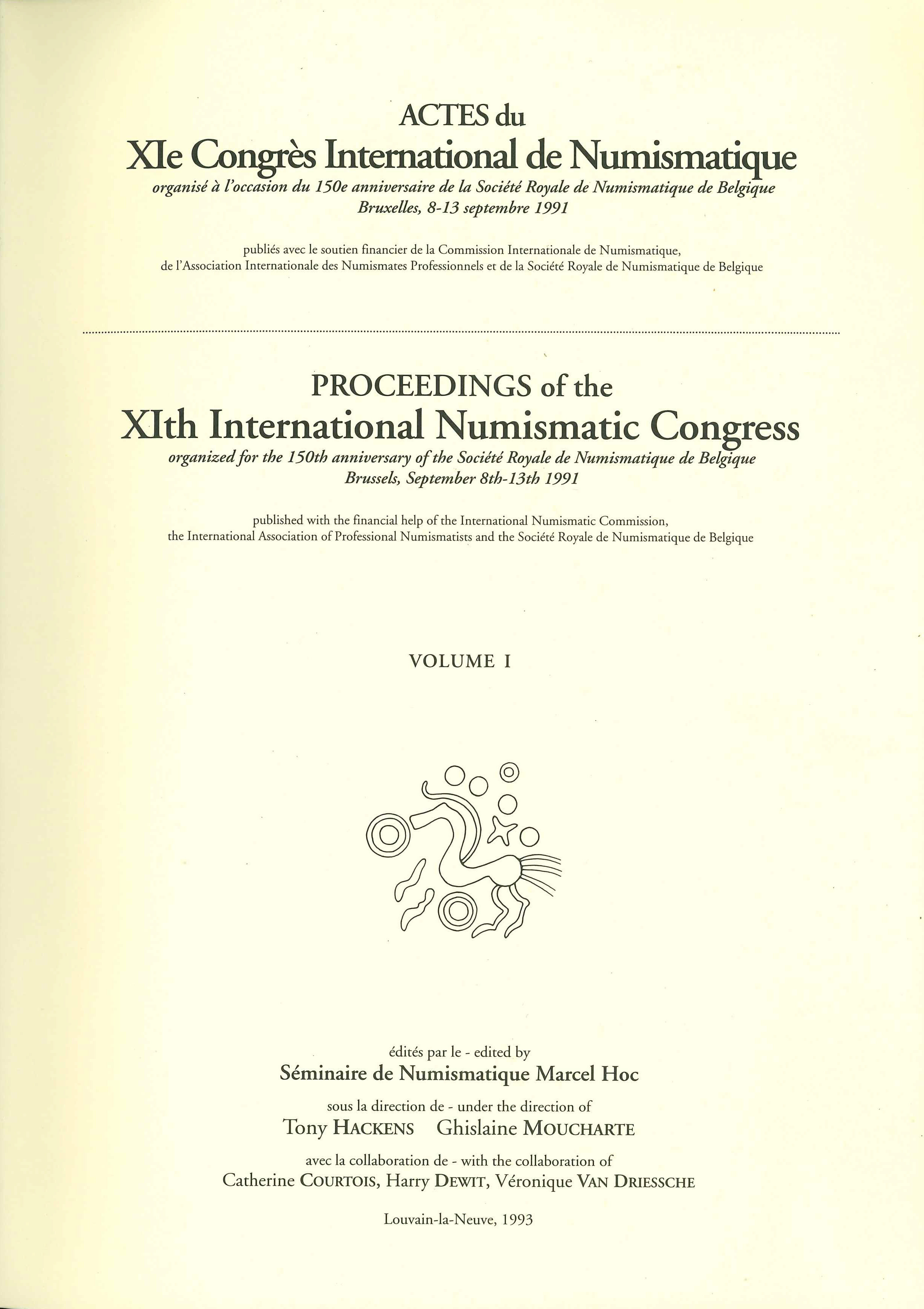 ACTES DU ONZIEME CONGRES INTERNATIONAL DE NUMISMATIQUE T1. MONNAIES GRECQUES ET GRECQUES DE L'EPOQUE